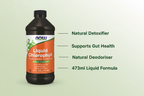 Now Foods Liquid Chlorophyll - Key Benefits